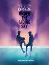 Under the Fading Sky